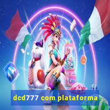 dcd777 com plataforma